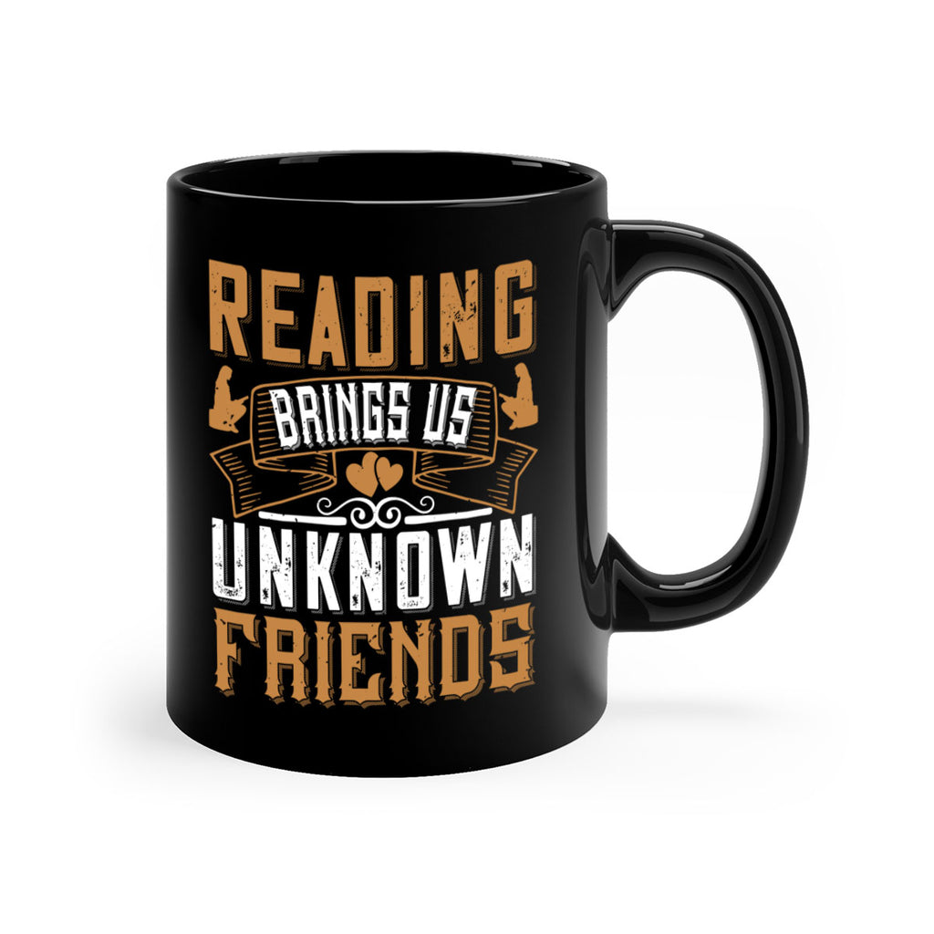 reading brings us unknown friends 20#- Reading - Books-Mug / Coffee Cup