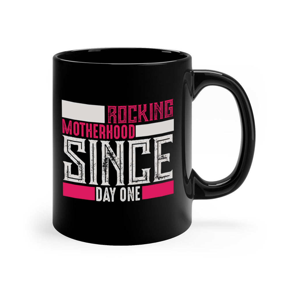rocking motherhood since day one 68#- mom-Mug / Coffee Cup
