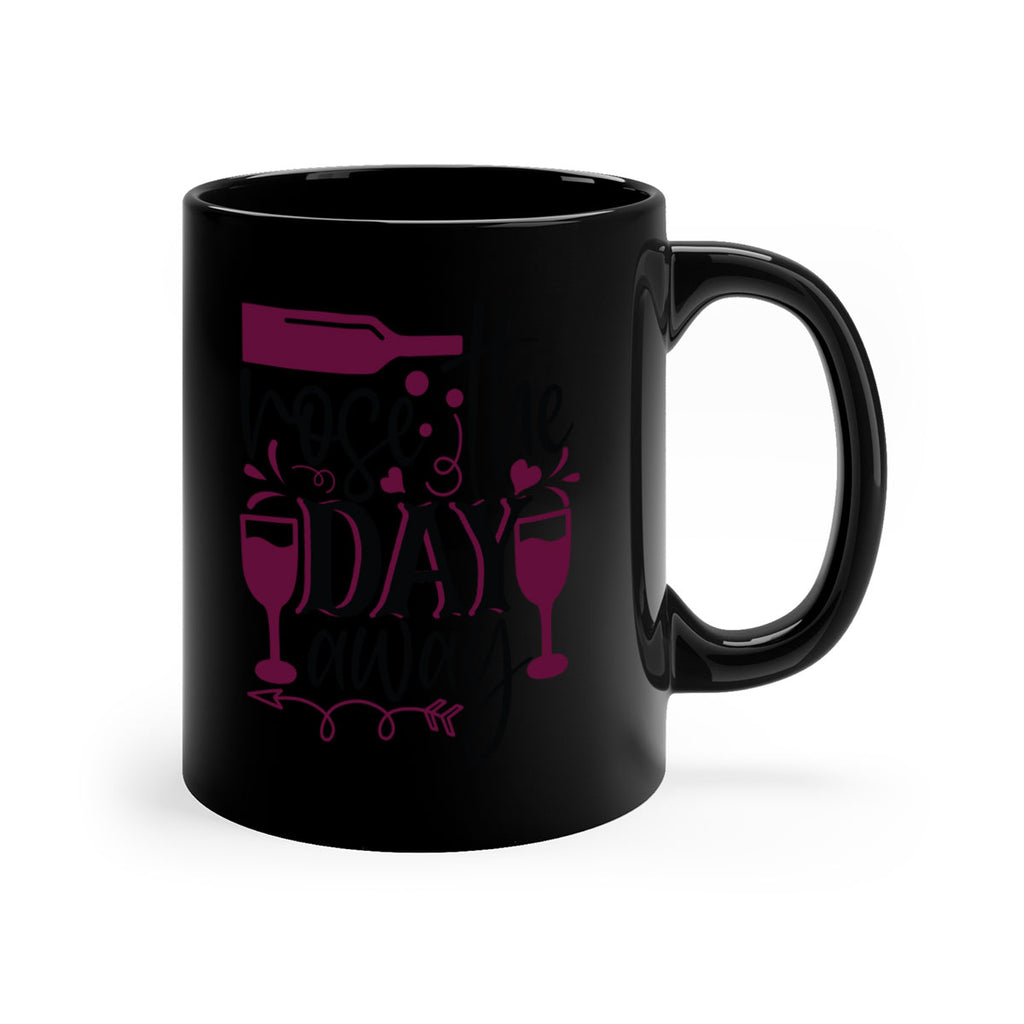 rose the day away 174#- wine-Mug / Coffee Cup