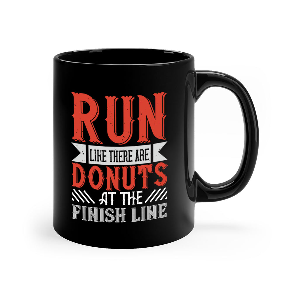 run like there are donuts at the finish line 26#- running-Mug / Coffee Cup