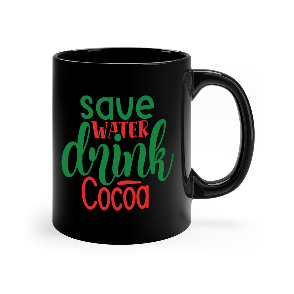 save water drink cocoa style 1167#- christmas-Mug / Coffee Cup