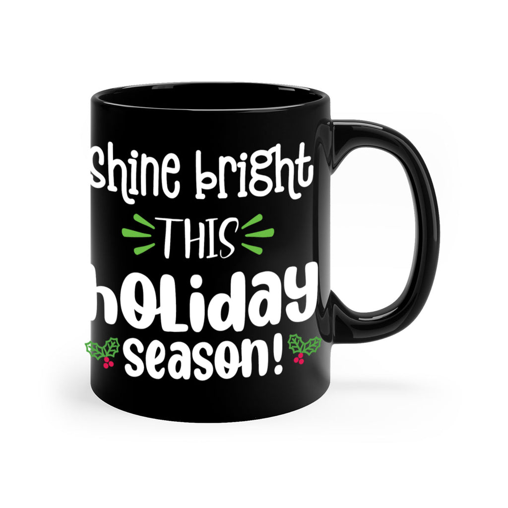 shine bright this holiday season! style 1172#- christmas-Mug / Coffee Cup
