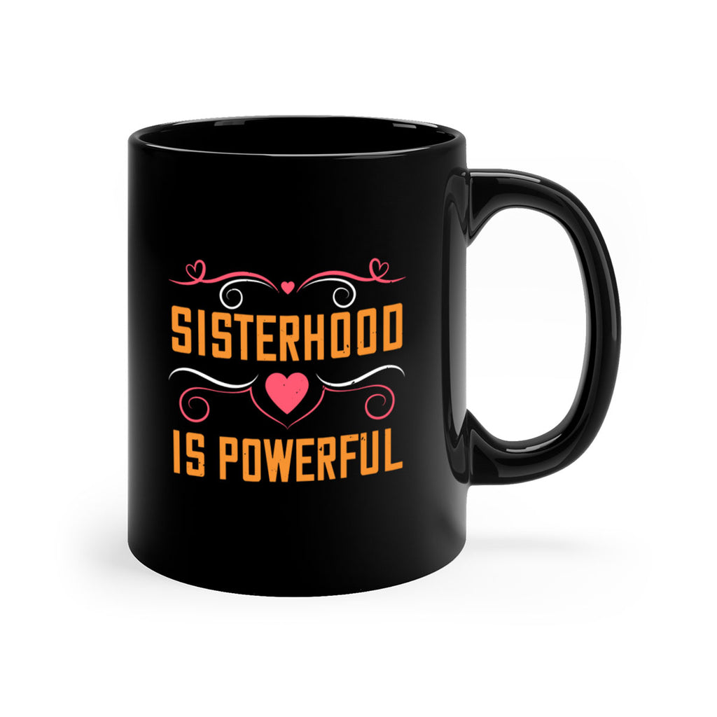 sisterhood is powerful 14#- sister-Mug / Coffee Cup