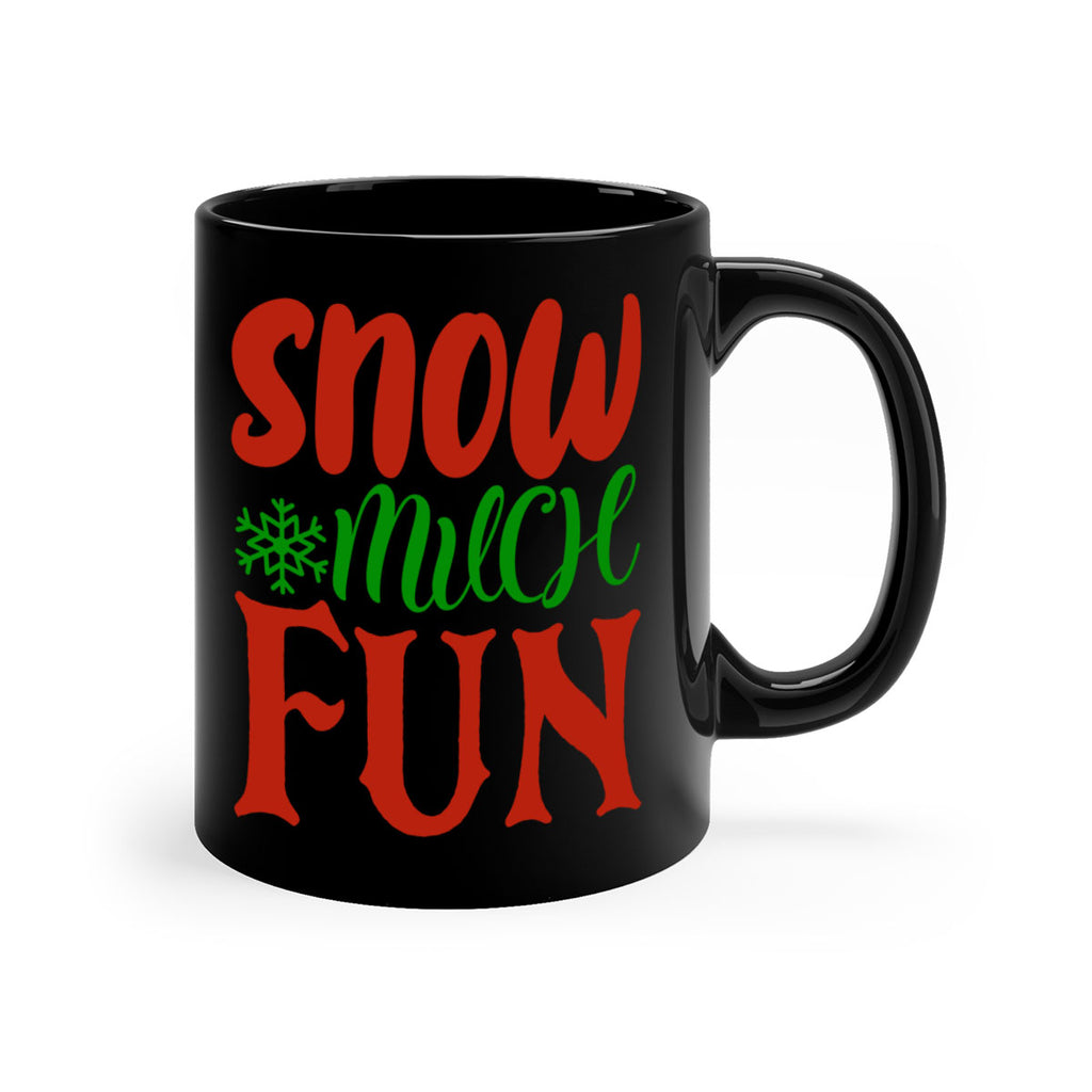 snow much fun 327#- christmas-Mug / Coffee Cup