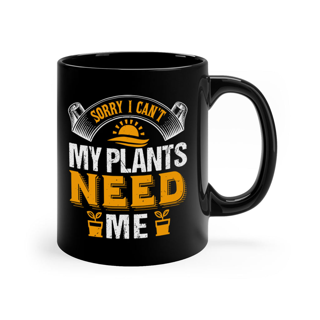 sorry i cant my plants need 37#- Farm and garden-Mug / Coffee Cup