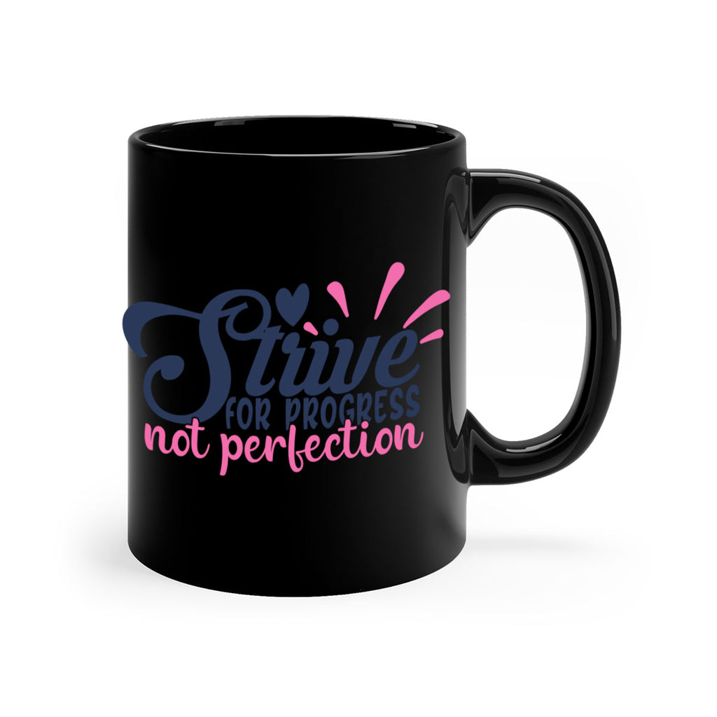 strive for progress not perfection Style 69#- motivation-Mug / Coffee Cup