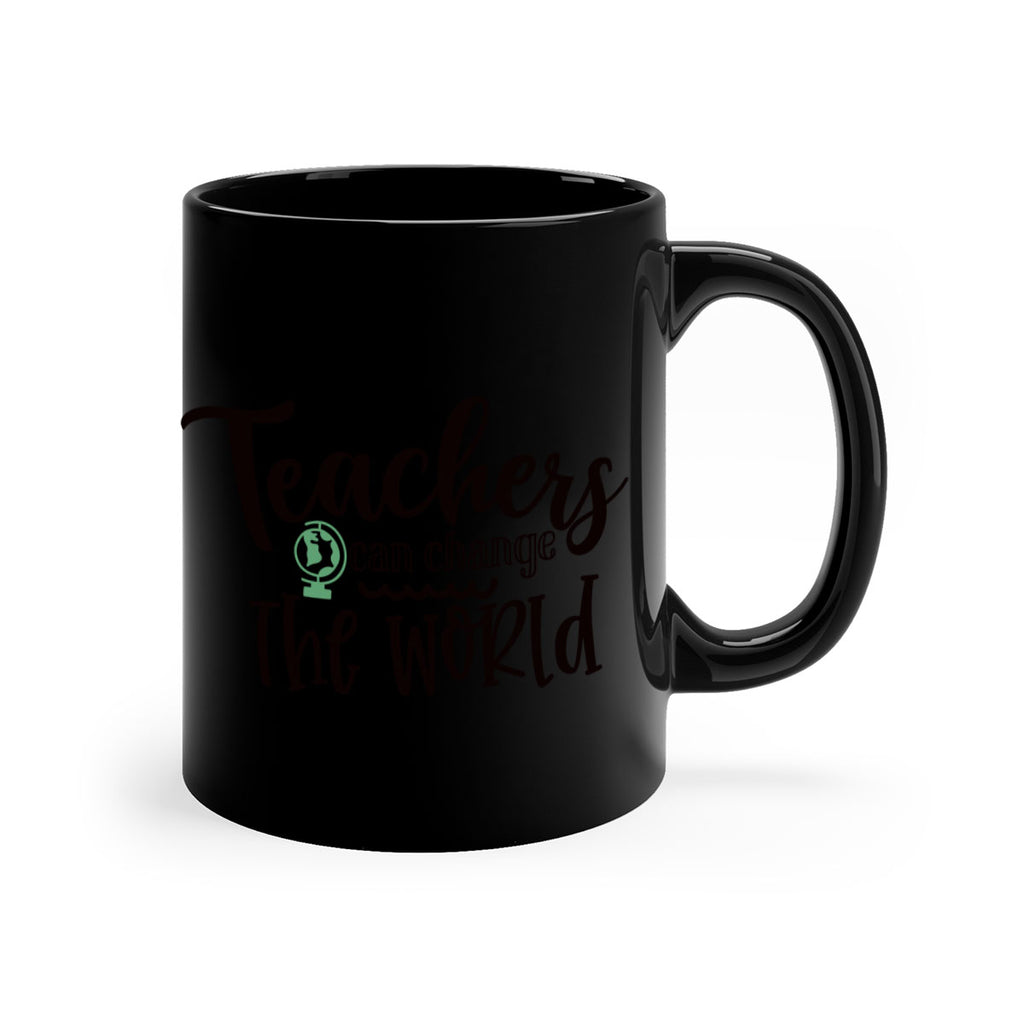 teachers can change the world Style 198#- teacher-Mug / Coffee Cup