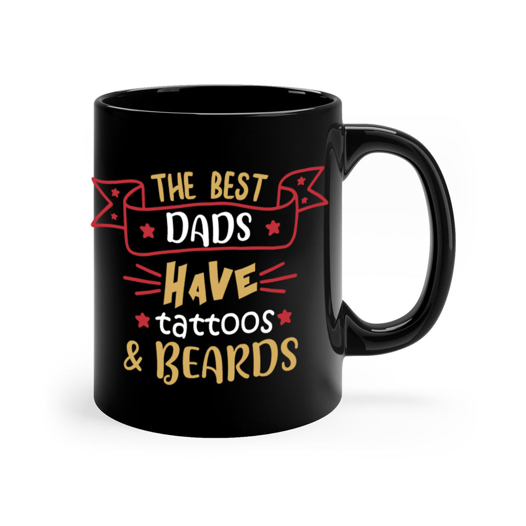 the best dads have tattoos beards 4#- fathers day-Mug / Coffee Cup