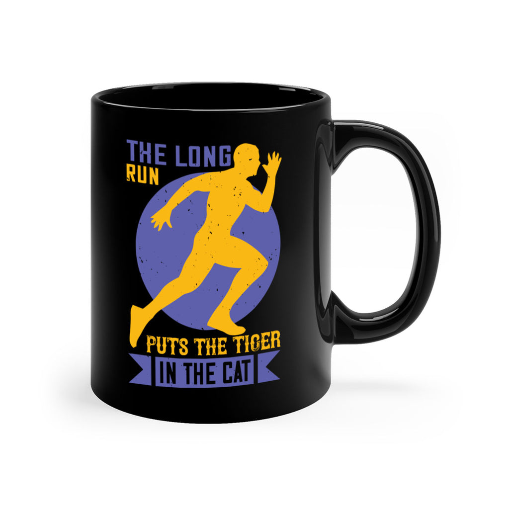 the long run puts the tiger in the cat 15#- running-Mug / Coffee Cup