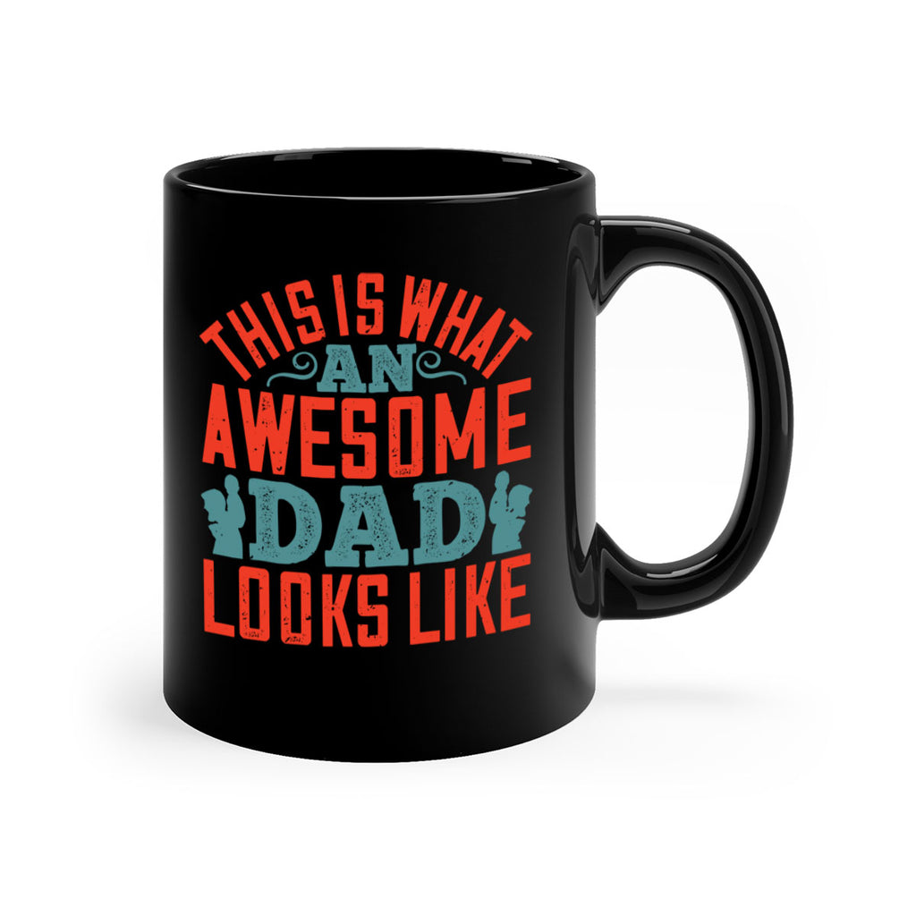 this is what an awesome dad looks like 160#- fathers day-Mug / Coffee Cup