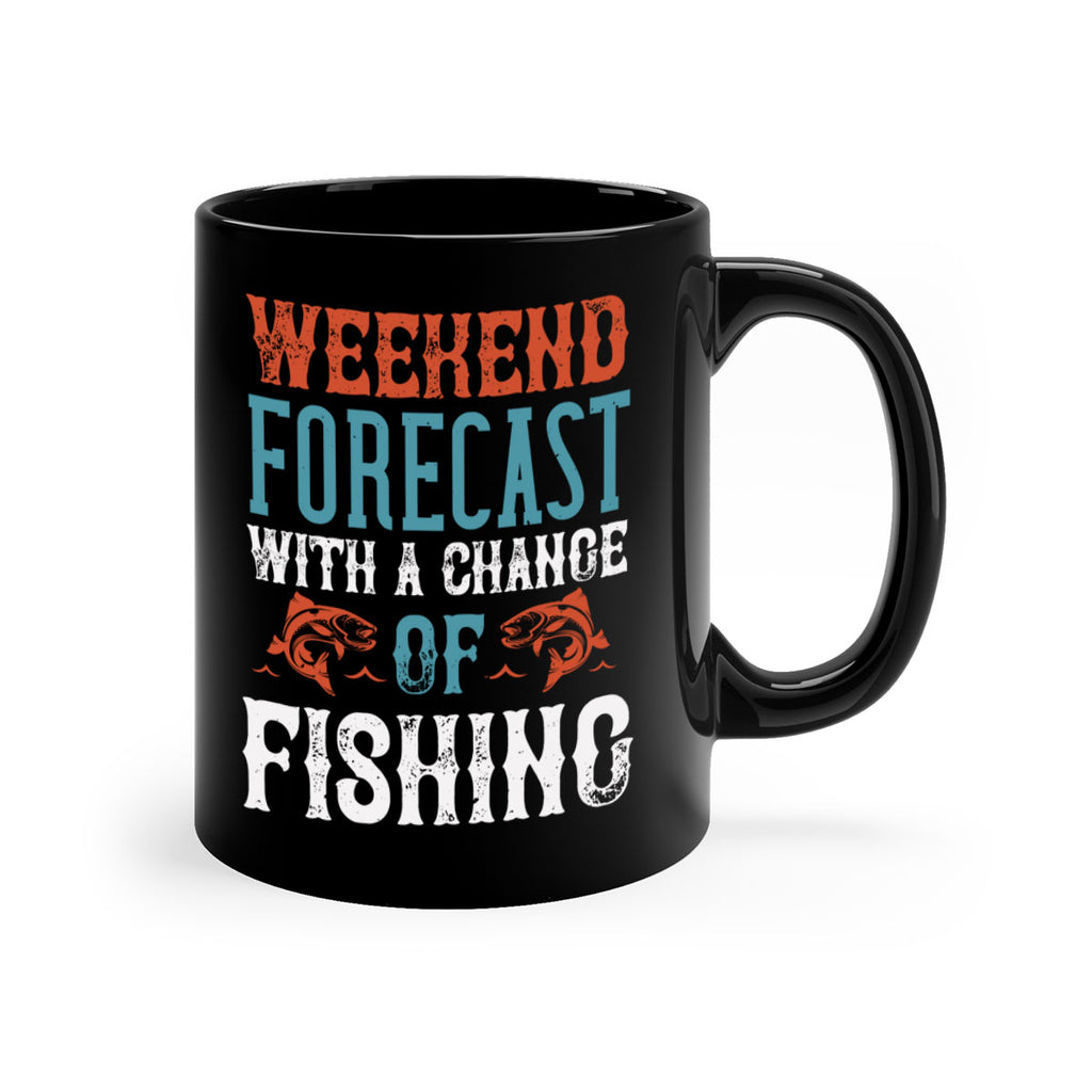 weekend forecast with a change of fishing 15#- fishing-Mug / Coffee Cup