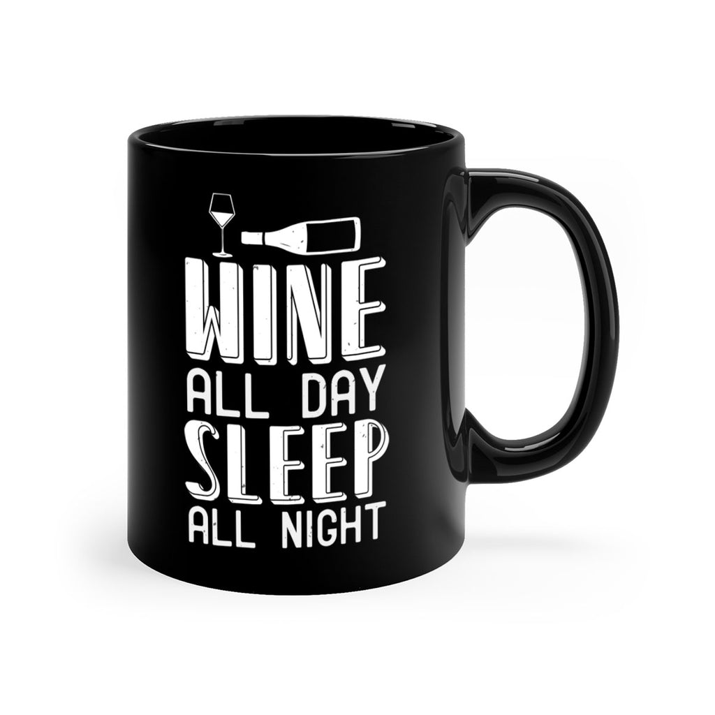 wine all day sleep all night 108#- wine-Mug / Coffee Cup