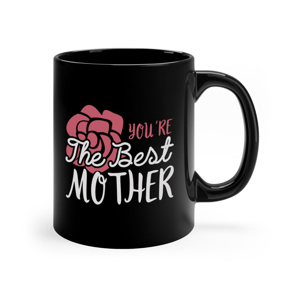 you’re the best mother 2#- mom-Mug / Coffee Cup