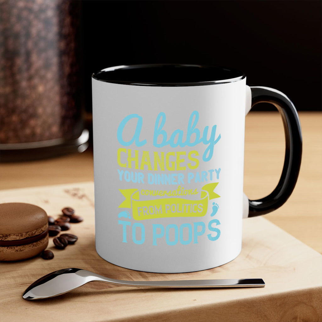 A baby changes your dinner party conversations from politics to poops Style 149#- baby2-Mug / Coffee Cup