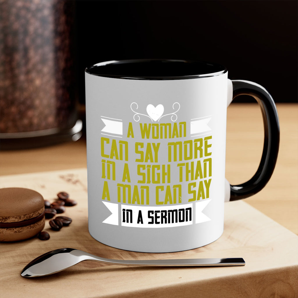 A woman can say more in a sigh than a man can say in a sermon Style 89#- World Health-Mug / Coffee Cup