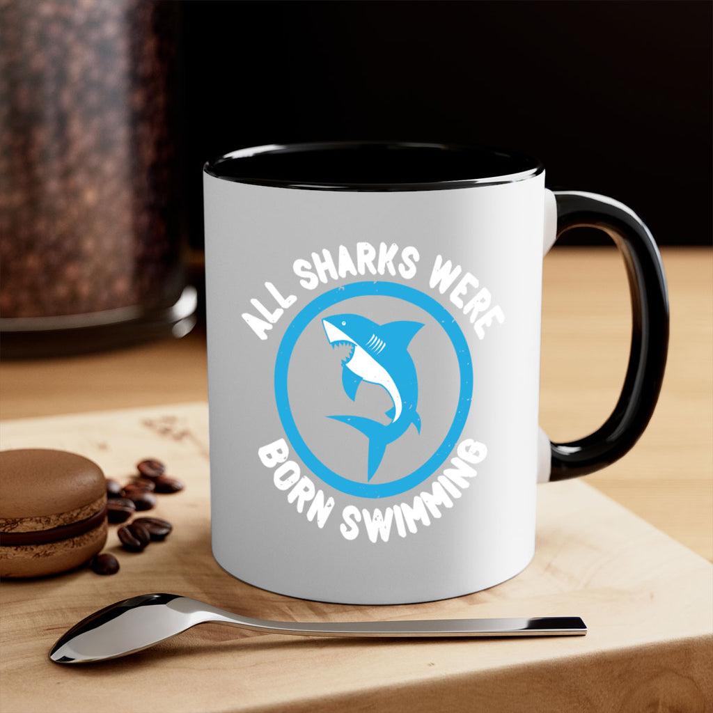 All sharks were born swimming Style 100#- Shark-Fish-Mug / Coffee Cup