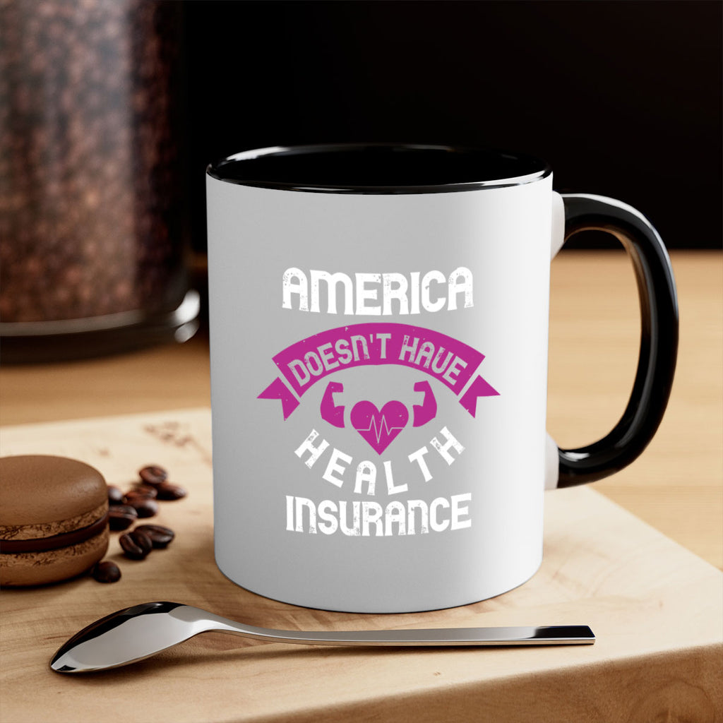 America doesnt have health insurance Style 28#- World Health-Mug / Coffee Cup