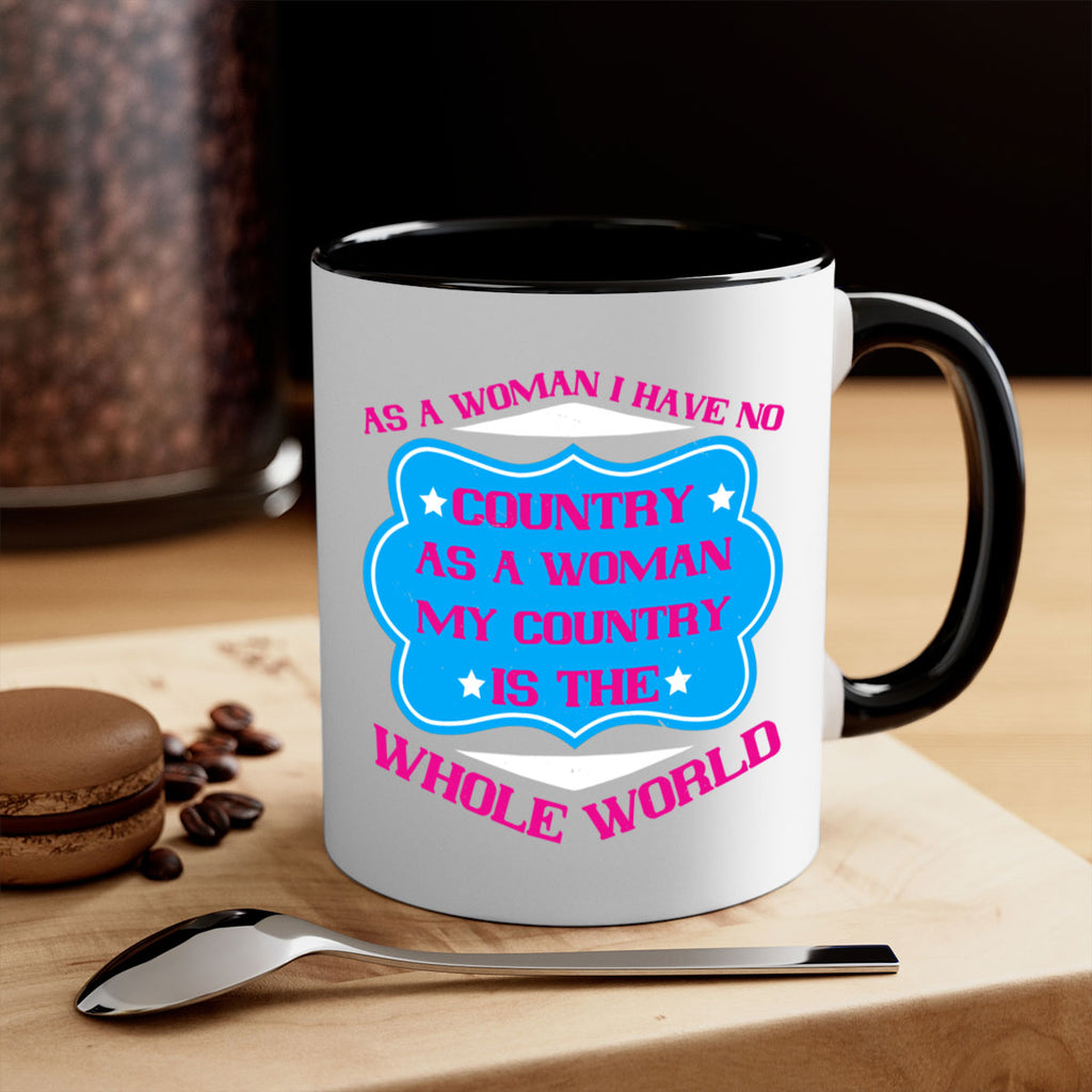 As a woman I have no country As a woman my country is the whole world Style 77#- World Health-Mug / Coffee Cup
