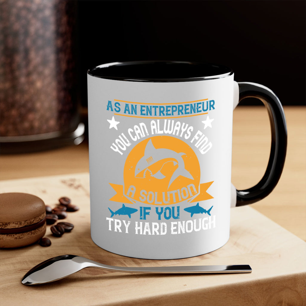 As an entrepreneur you can always find a solution if you try hard enough Style 96#- Shark-Fish-Mug / Coffee Cup