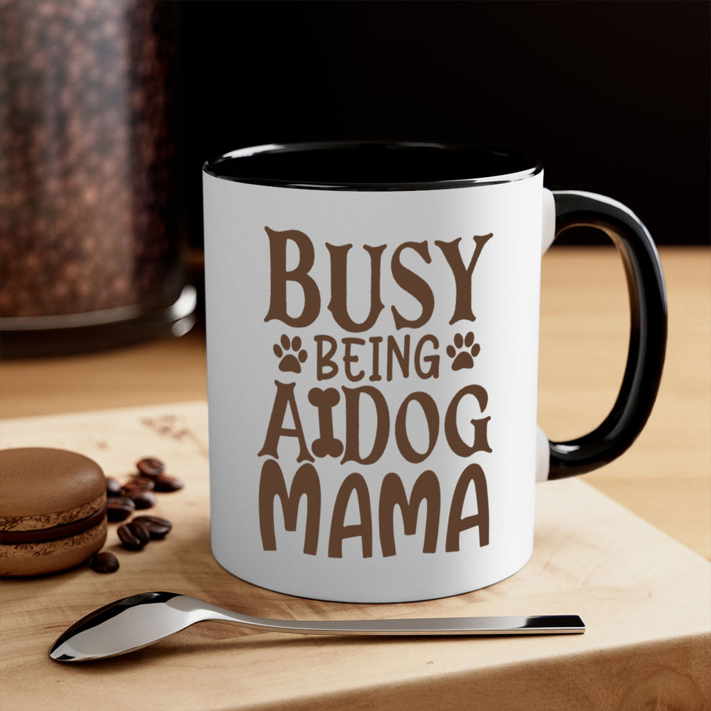 Busy Being A Dog Mama Style 124#- Dog-Mug / Coffee Cup