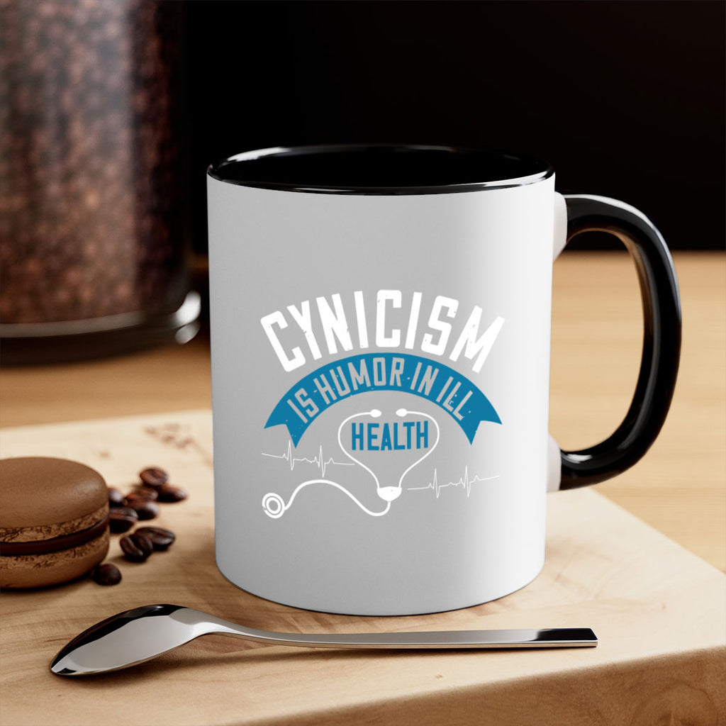 Cynicism is humor in ill health Style 2#- World Health-Mug / Coffee Cup