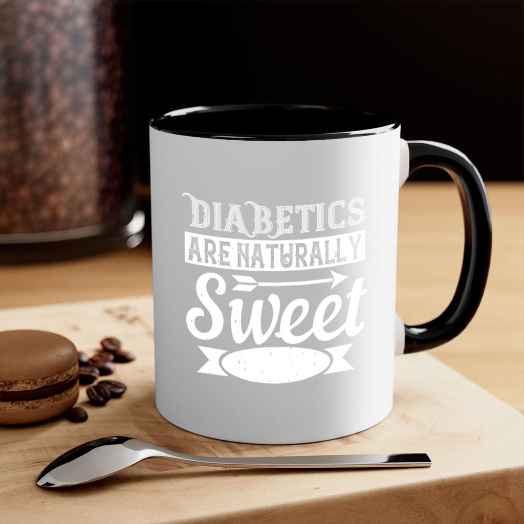 Diabetics Are Naturally Sweet Style 41#- diabetes-Mug / Coffee Cup
