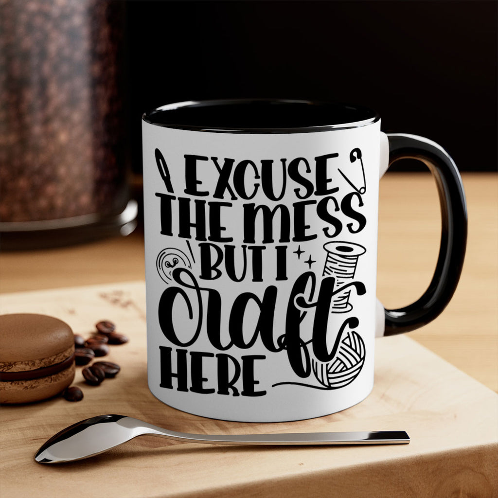 Excuse The Mess But I Craft 27#- crafting-Mug / Coffee Cup