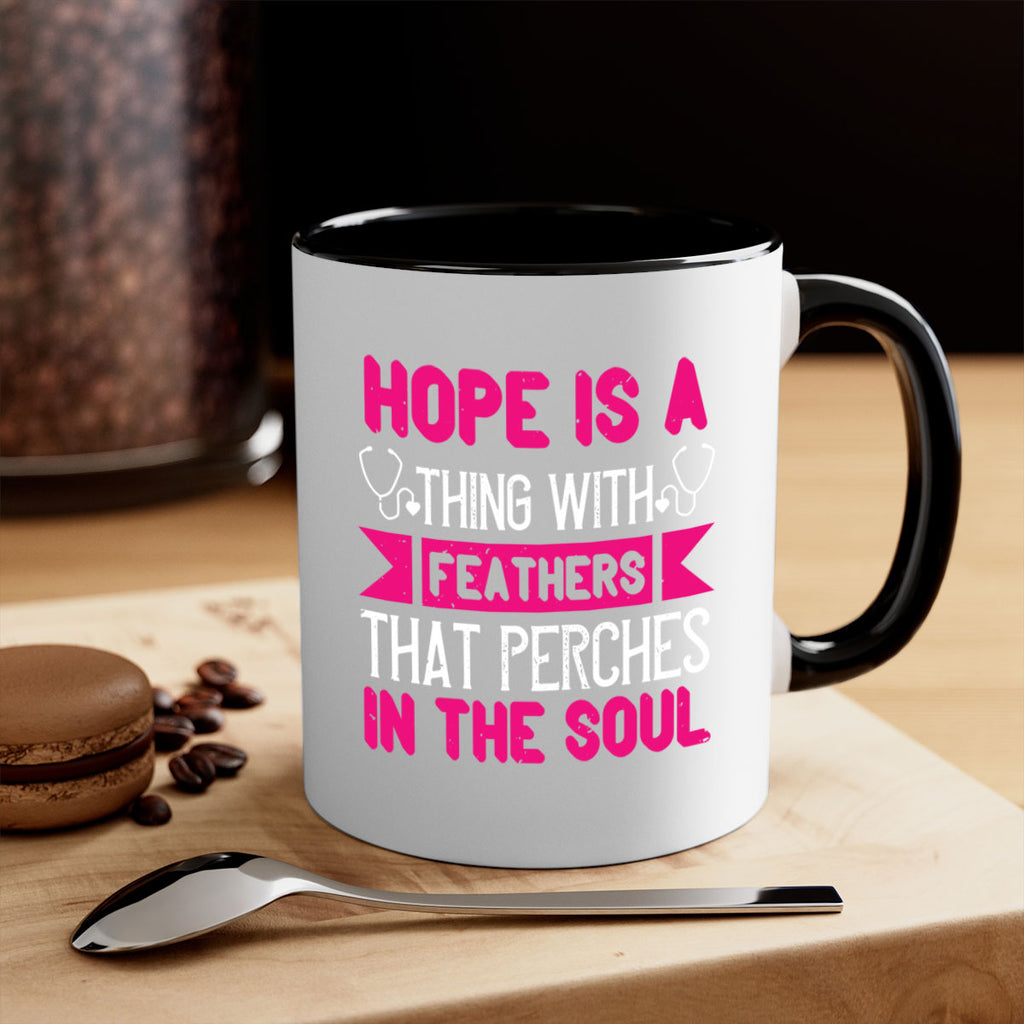 Hope is a thing with feathers that perches in the soul Style 322#- nurse-Mug / Coffee Cup