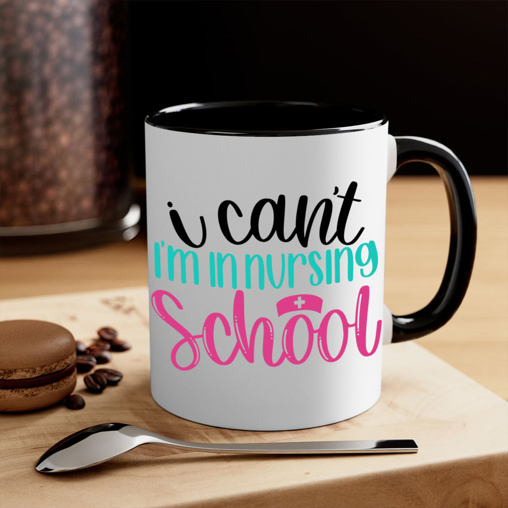 I Cant Im In Nursing School Style Style 178#- nurse-Mug / Coffee Cup