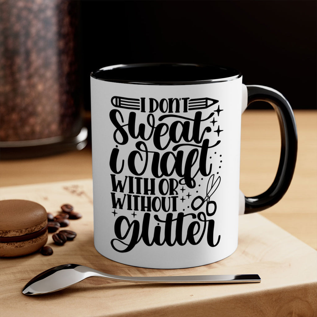 I Dont Sweat I Craft With 23#- crafting-Mug / Coffee Cup