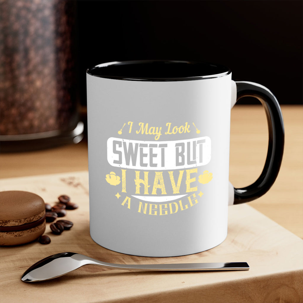 I May Look Sweet But I Have A Needle Style 31#- diabetes-Mug / Coffee Cup