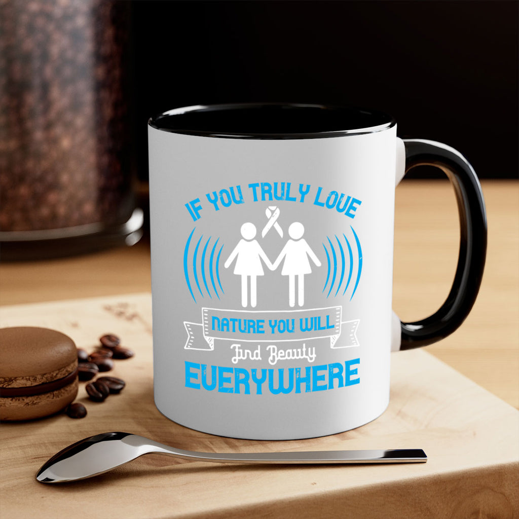 If you truly love nature you will find beauty everywhere Style 42#- Self awareness-Mug / Coffee Cup