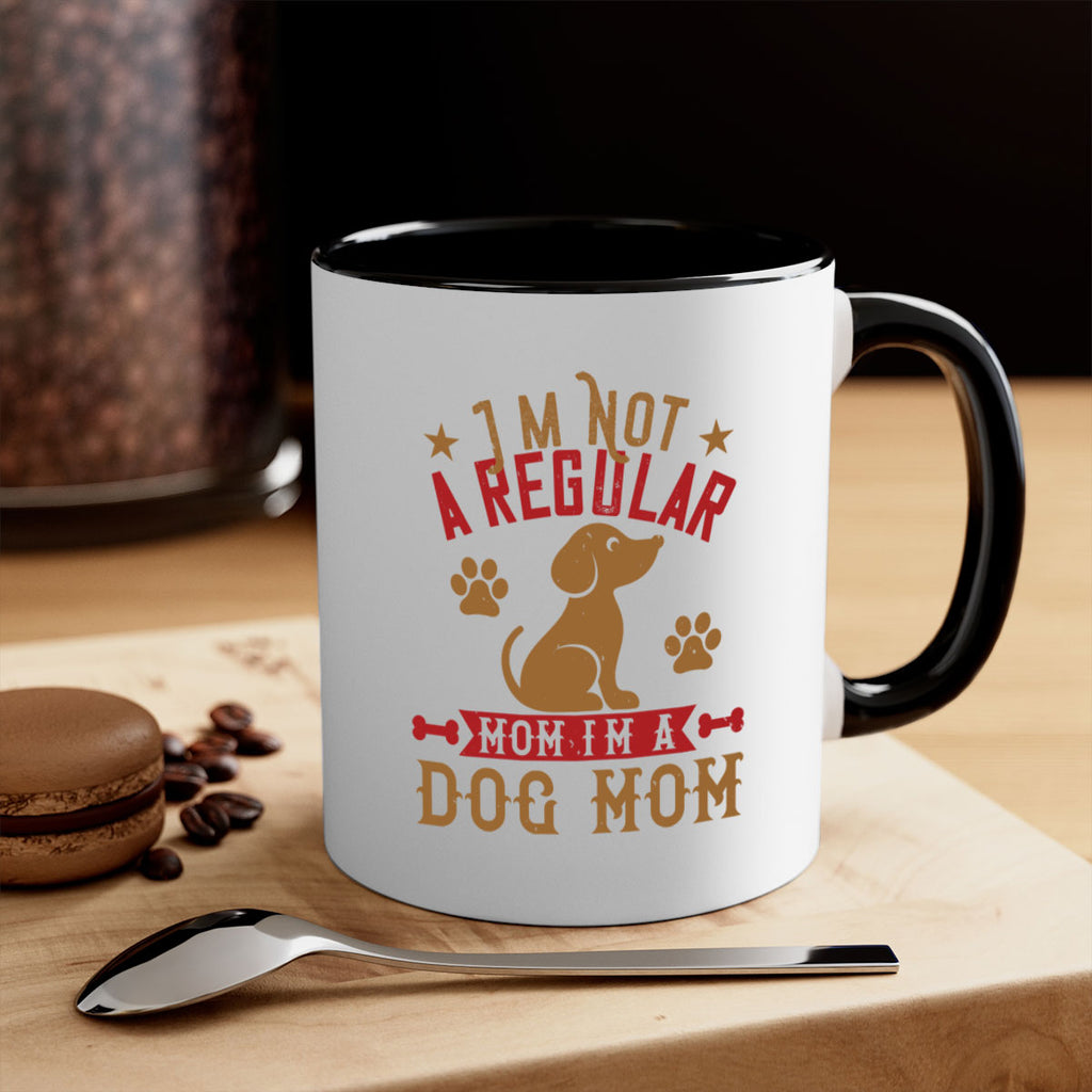 Im Not A Regular Mom Im A Dog Mom Style 185#- Dog-Mug / Coffee Cup