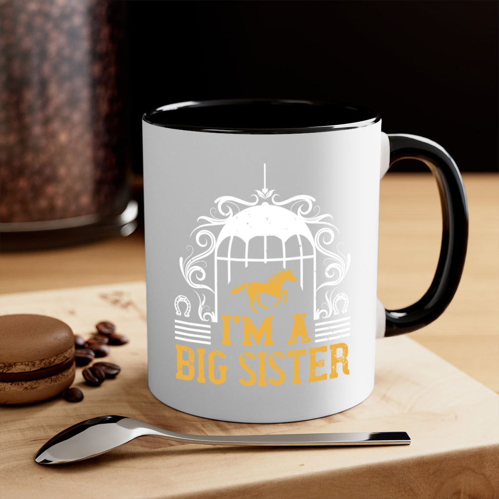 Im a big sister Style 38#- horse-Mug / Coffee Cup