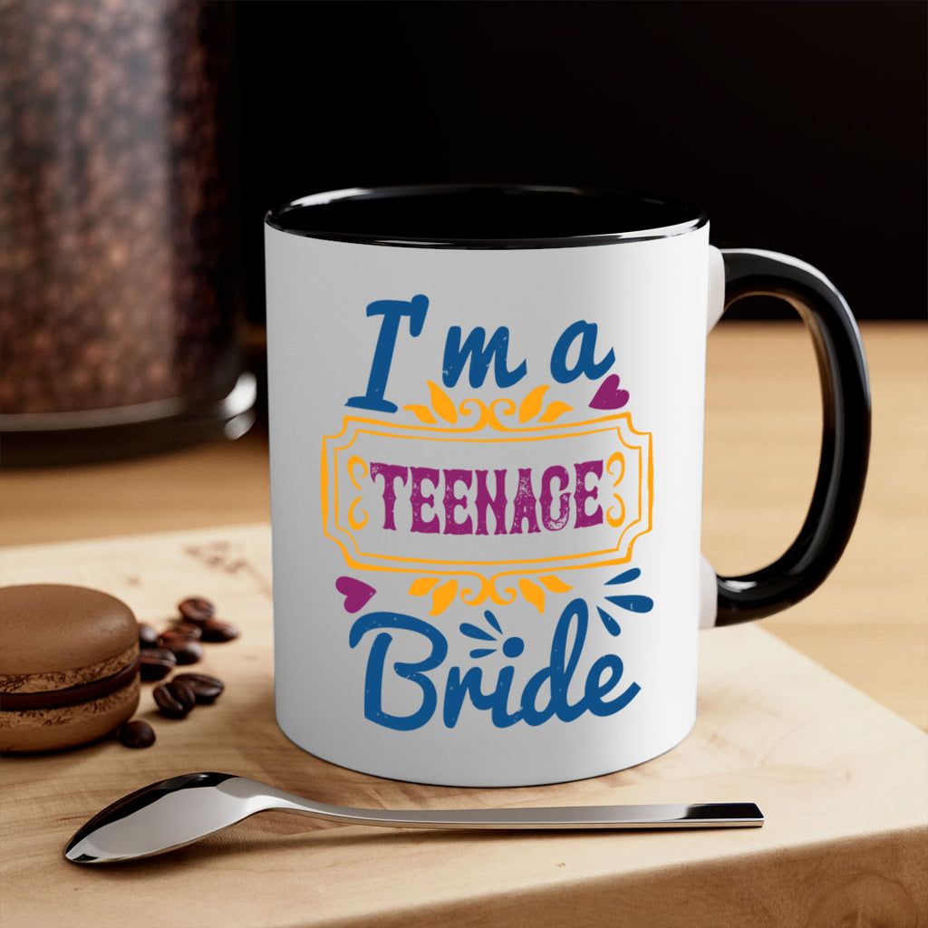 Im a teenage bride  60#- bride-Mug / Coffee Cup