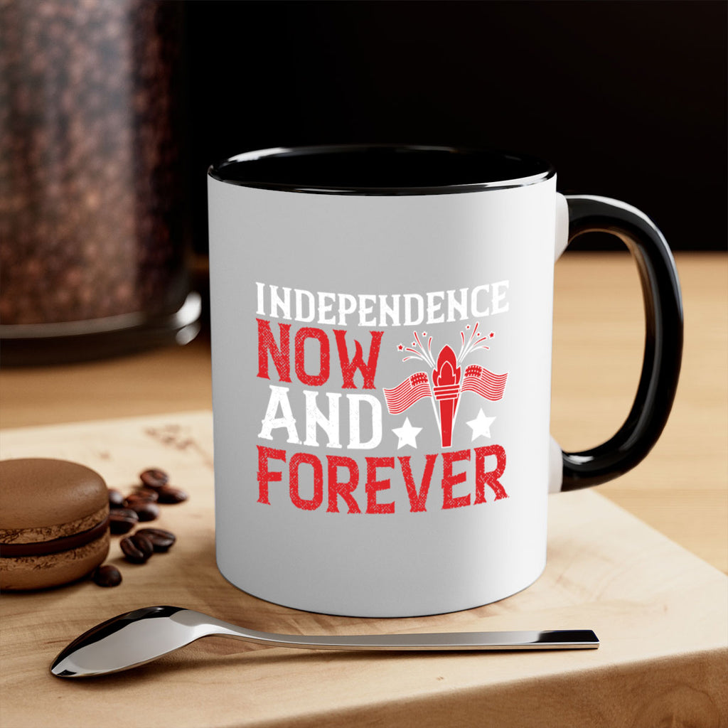 Independence now and forever Style 122#- 4th Of July-Mug / Coffee Cup