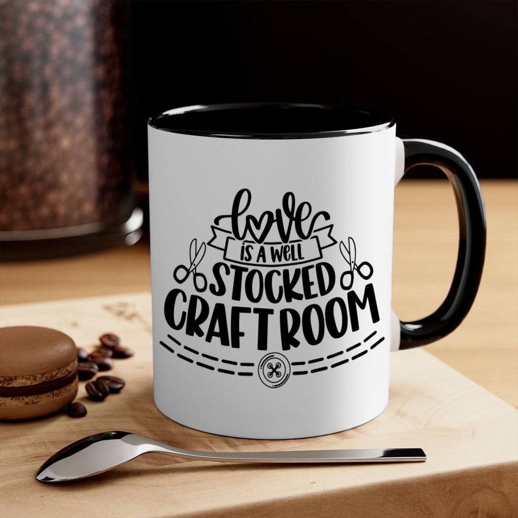 Love Is A Well Stocked 13#- crafting-Mug / Coffee Cup