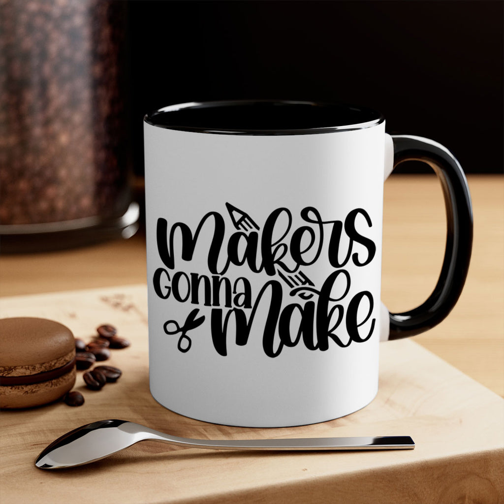 Makers Gonna Make 11#- crafting-Mug / Coffee Cup