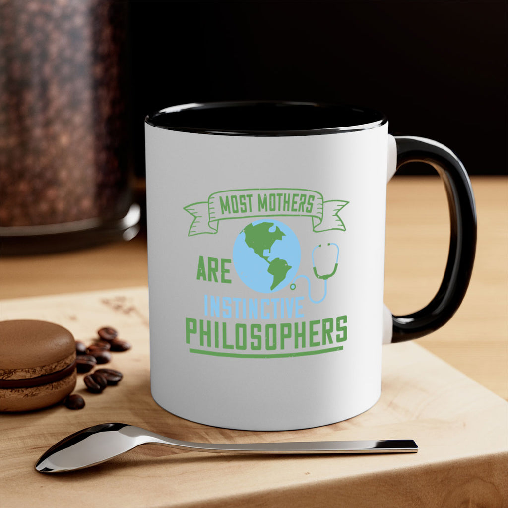 Most mothers are instinctive philosophers Style 23#- World Health-Mug / Coffee Cup