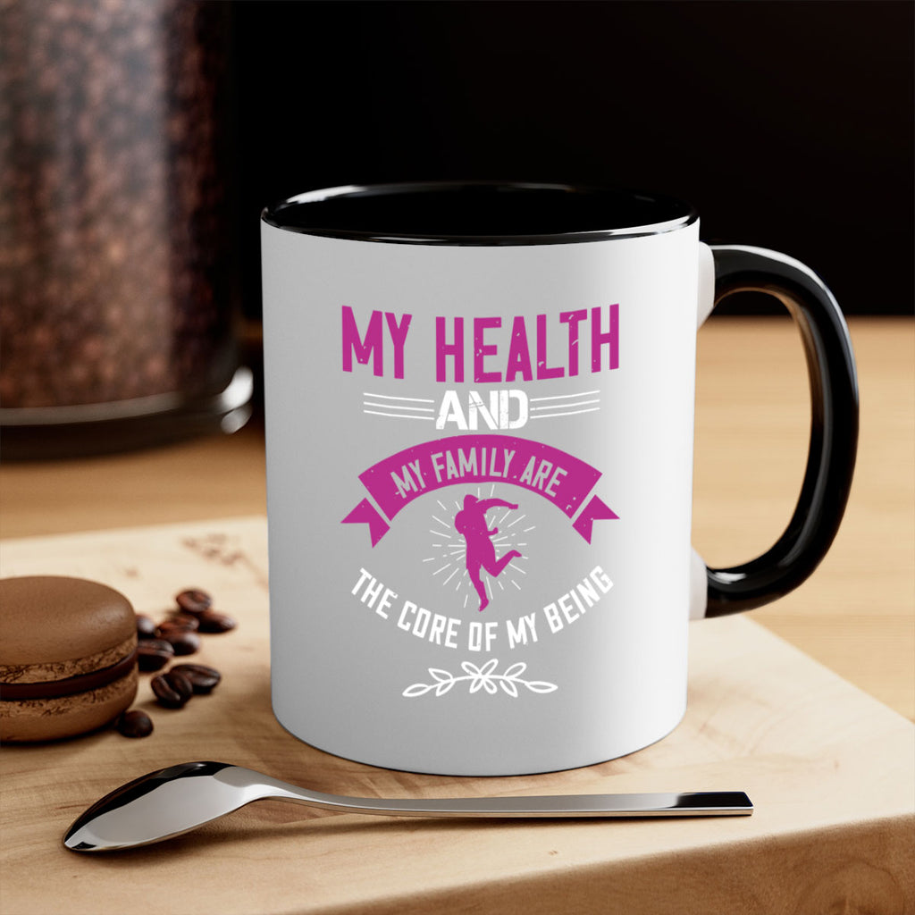 My health and my family are the core of my being Style 22#- World Health-Mug / Coffee Cup