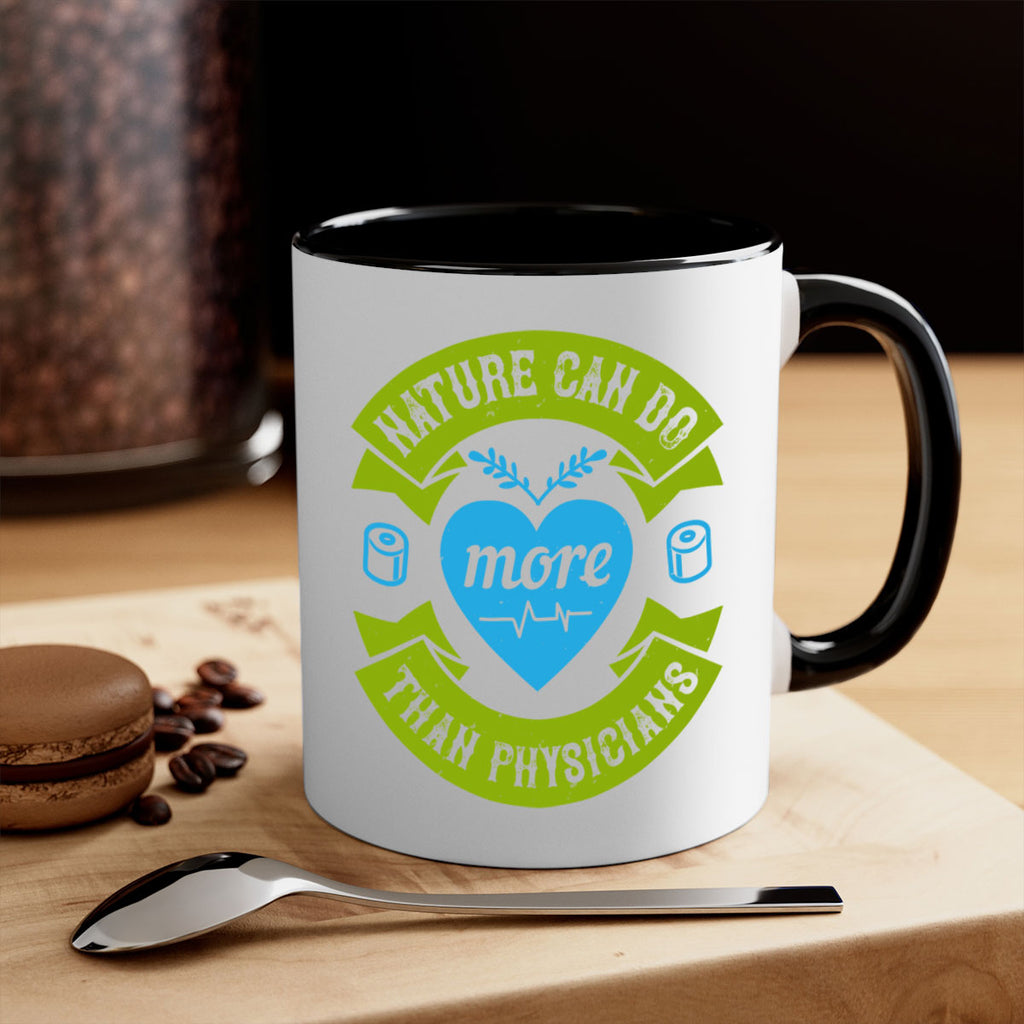 Nature can do more than physicians Style 33#- medical-Mug / Coffee Cup