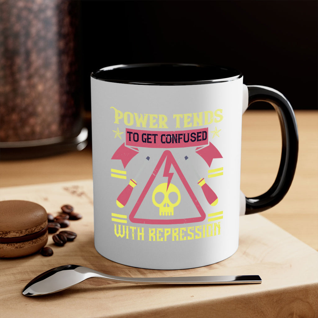 Power tends to get confused with repression Style 17#- electrician-Mug / Coffee Cup