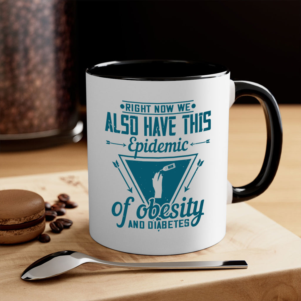 Right now we also have this epidemic of obesity and diabetes Style 13#- diabetes-Mug / Coffee Cup
