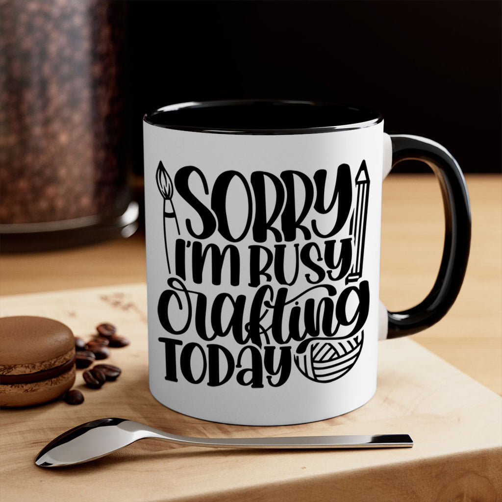 Sorry Im Busy Crafting Today 8#- crafting-Mug / Coffee Cup
