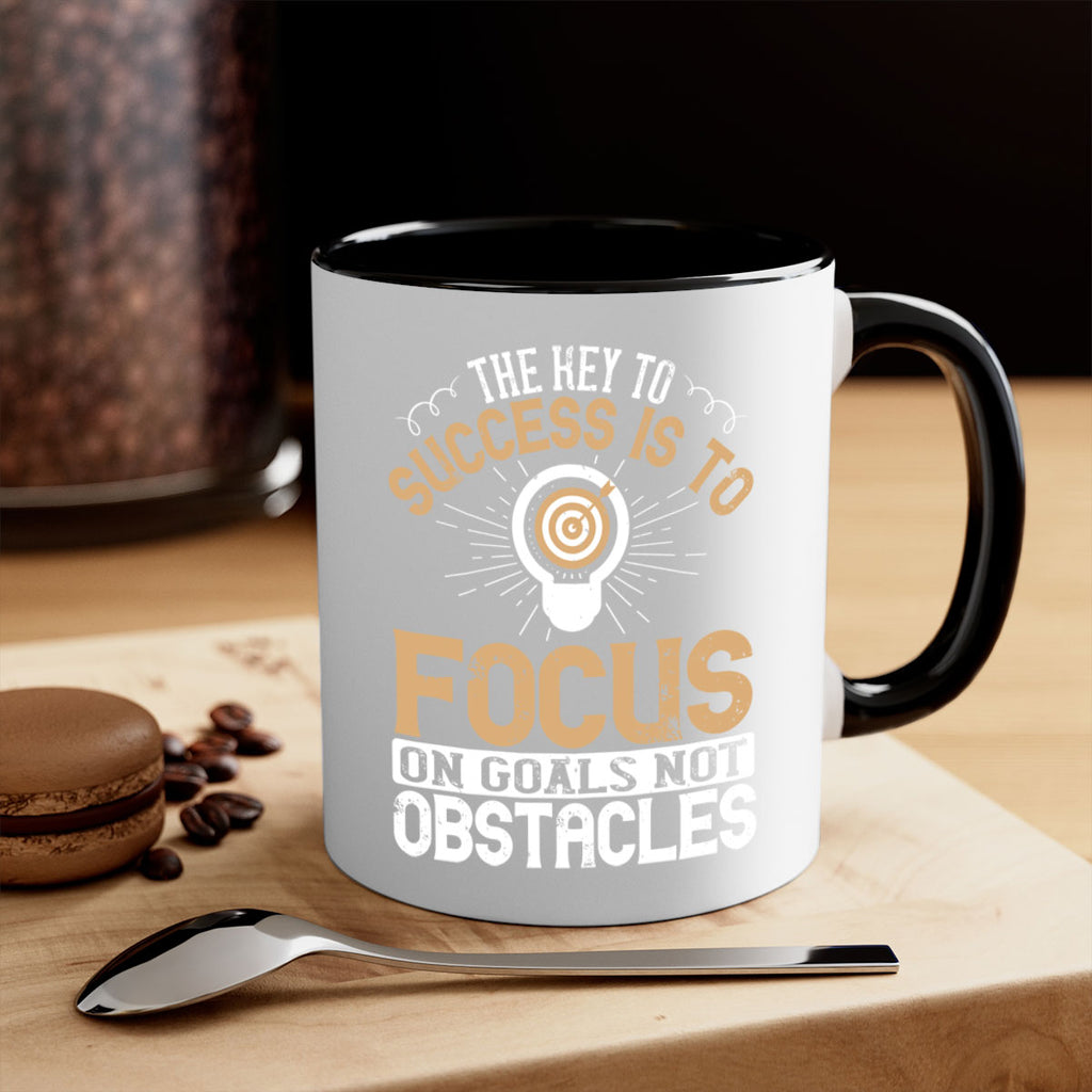 The key to success is to focus on goals not obstacles Style 18#- motivation-Mug / Coffee Cup