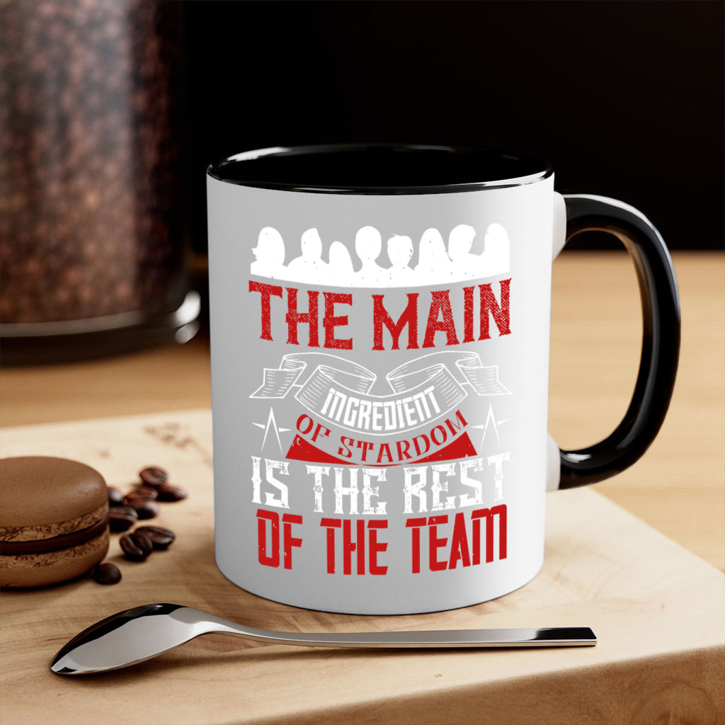 The main ingredient of stardom is the rest of the team Style 13#- dentist-Mug / Coffee Cup