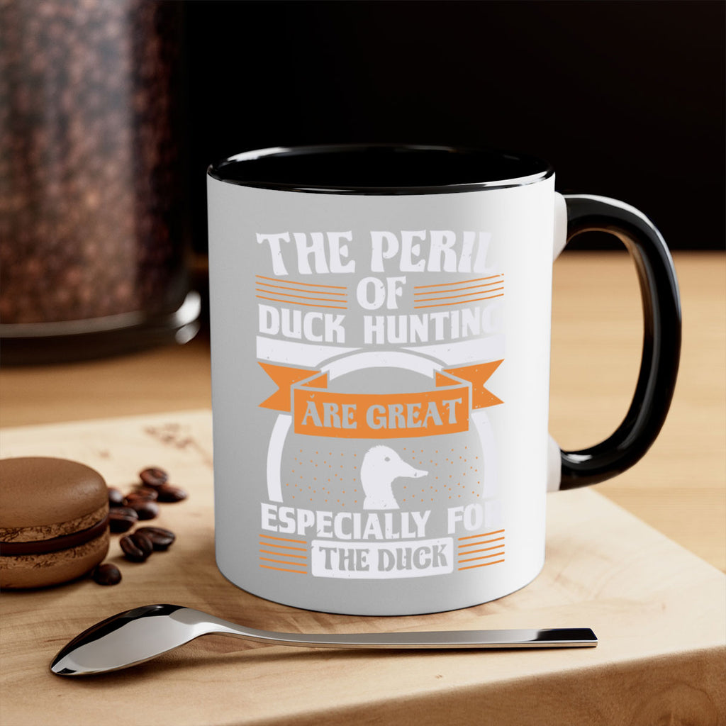 The perils of duck hunting are great especially for he duck Style 15#- duck-Mug / Coffee Cup