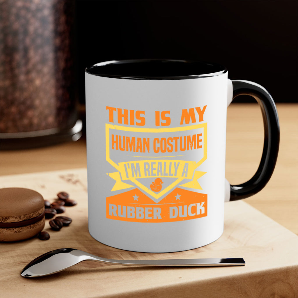 This Is My Human Costume Im Really A Rubber Duck Style 13#- duck-Mug / Coffee Cup