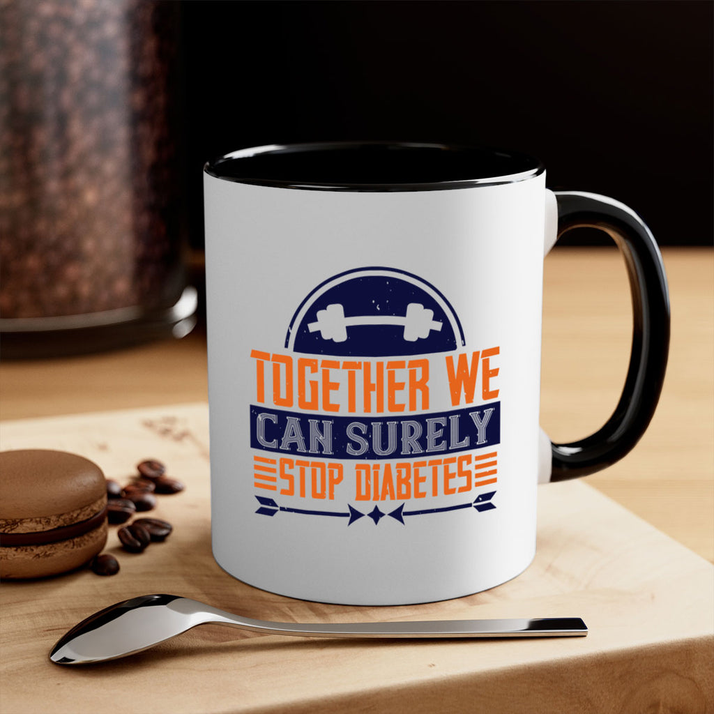 Together We Can Surely Stop Diabetes Style 8#- diabetes-Mug / Coffee Cup