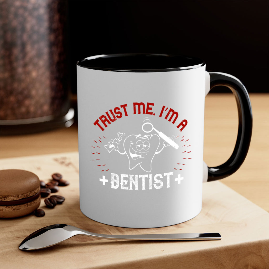 Trust me im dentist Style 10#- dentist-Mug / Coffee Cup